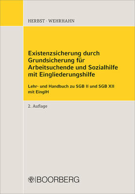 Herbst / Jenak / Wehrhahn | Existenzsicherung durch Grundsicherung für Arbeitsuchende und Sozialhilfe | Buch | 978-3-415-06411-9 | sack.de