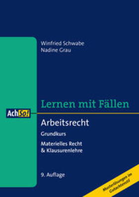Schwabe / Grau | Lernen mit Fällen: Arbeitsrecht. Grundkurs | Buch | 978-3-415-06469-0 | sack.de