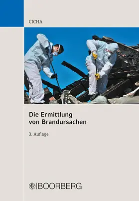 Cicha | Cicha, J: Ermittlung von Brandursachen | Buch | 978-3-415-06482-9 | sack.de