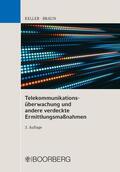 Keller / Braun |  Telekommunikationsüberwachung und andere verdeckte Ermittlungsmaßnahmen | eBook | Sack Fachmedien