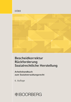 Dörr | Bescheidkorrektur Rückforderung Sozialrechtliche Herstellung | Buch | 978-3-415-06559-8 | sack.de