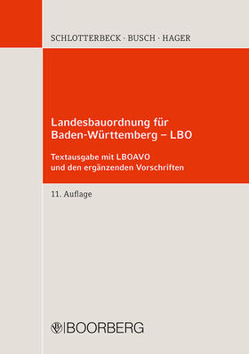 Schlotterbeck / Busch / Hager | Landesbauordnung für Baden-Württemberg - LBO | Buch | 978-3-415-06586-4 | sack.de