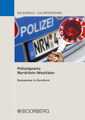 Baldarelli / von Prondzinski | Polizeigesetz Nordrhein-Westfalen | Buch | sack.de