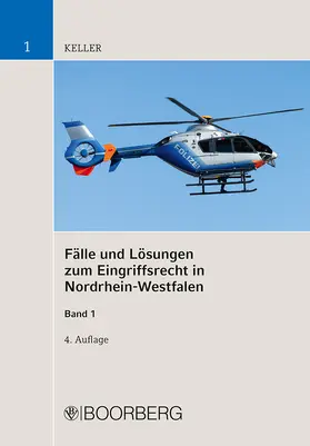 Keller |  Fälle und Lösungen zum Eingriffsrecht in Nordrhein-Westfalen, Band 1 | Buch |  Sack Fachmedien