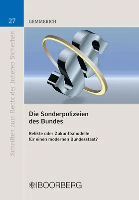 Gemmerich |  Die Sonderpolizeien des Bundes | Buch |  Sack Fachmedien