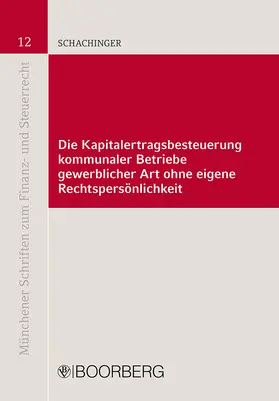 Schachinger |  Die Kapitalertragsbesteuerung kommunaler Betriebe gewerblicher Art ohne eigene Rechtspersönlichkeit | Buch |  Sack Fachmedien