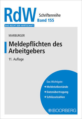 Marburger | Marburger, H: Meldepflichten des Arbeitgebers | Buch | 978-3-415-06740-0 | sack.de
