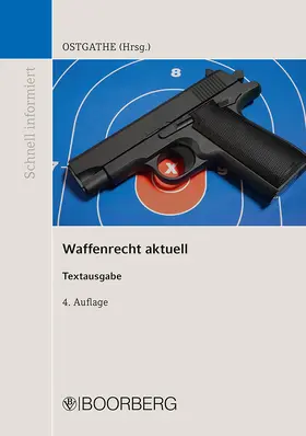 Ostgathe | Waffenrecht aktuell | Buch | 978-3-415-06786-8 | sack.de