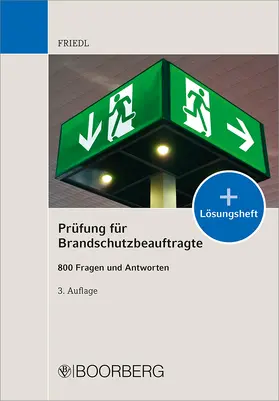 Friedl | Prüfung für Brandschutzbeauftragte | Buch | 978-3-415-06790-5 | sack.de