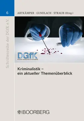 Artkämper / Gundlach / Straub |  Kriminalistik - ein aktueller Themenüberblick | Buch |  Sack Fachmedien