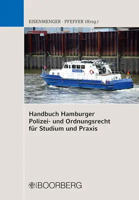 Eisenmenger / Pfeffer | Handbuch Hamburger Polizei- und Ordnungsrecht | Buch | 978-3-415-06856-8 | sack.de