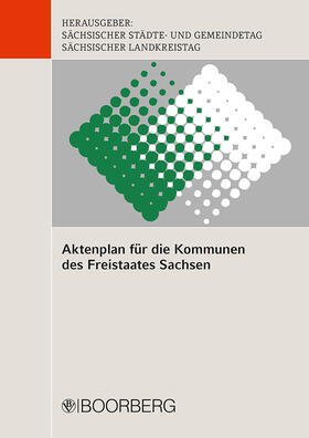 Sächs. Städte- und Gemeindetag / Sächs. Landkreistag | Aktenplan für die Kommunen des Freistaates Sachsen | Buch | 978-3-415-06870-4 | sack.de