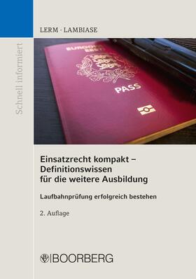 Lerm / Lambiase | Einsatzrecht kompakt - Definitionswissen für die weitere Ausbildung | E-Book | sack.de