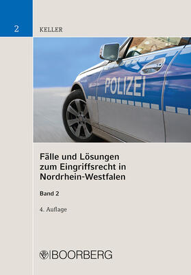 Keller |  Fälle und Lösungen zum Eingriffsrecht in Nordrhein-Westfalen, Band 2 | Buch |  Sack Fachmedien