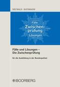 Neuwald / Rathmann |  Fälle und Lösungen - Die Zwischenprüfung | eBook | Sack Fachmedien