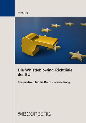 Siemes | Die Whistleblowing-Richtlinie der EU | Buch | 978-3-415-07021-9 | sack.de