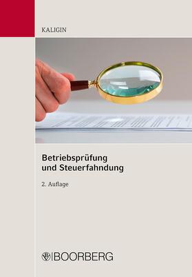 Kaligin | Betriebsprüfung und Steuerfahndung | Buch | 978-3-415-07033-2 | sack.de