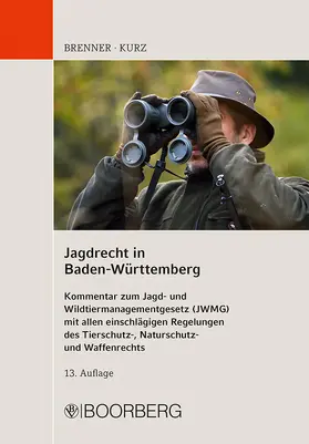 Brenner / Bürner / Kurz |  Jagdrecht in Baden-Württemberg | Buch |  Sack Fachmedien