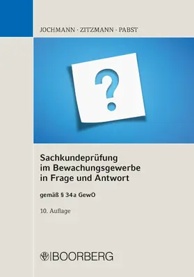 Jochmann / Zitzmann / Pabst |  Sachkundeprüfung im Bewachungsgewerbe in Frage und Antwort | eBook | Sack Fachmedien