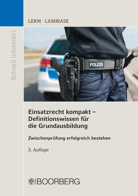 Lerm / M.A. | Einsatzrecht kompakt - Definitionswissen für die Grundausbildung | E-Book | sack.de