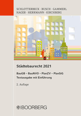 Schlotterbeck / Busch / Gammerl | Städtebaurecht 2021 | Buch | sack.de