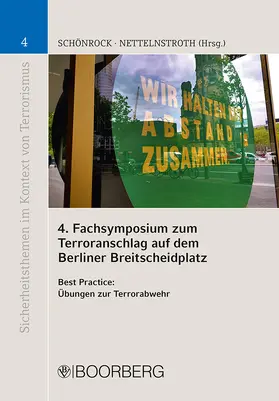 Schönrock / Nettelnstroth |  4. Fachsymposium zum Terroranschlag auf dem Berliner Breitscheidplatz | Buch |  Sack Fachmedien