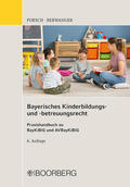 Porsch / Berwanger |  Bayerisches Kinderbildungs- und -betreuungsrecht | Buch |  Sack Fachmedien