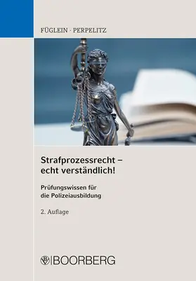 Füglein / Perpelitz |  Strafprozessrecht - echt verständlich! | Buch |  Sack Fachmedien