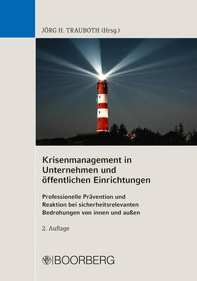 Trauboth | Krisenmanagement in Unternehmen und öffentlichen Einrichtungen | Buch | 978-3-415-07170-4 | sack.de