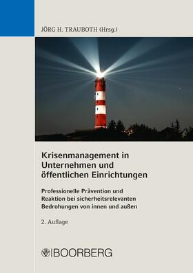 Trauboth | Krisenmanagement in Unternehmen und öffentlichen Einrichtungen | E-Book | sack.de
