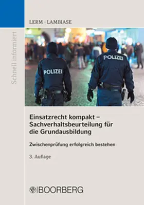 Lerm / Lambiase |  Einsatzrecht kompakt - Sachverhaltsbeurteilung für die Grundausbildung | eBook | Sack Fachmedien