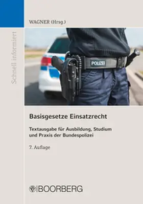 Wagner |  Basisgesetze Einsatzrecht | eBook | Sack Fachmedien