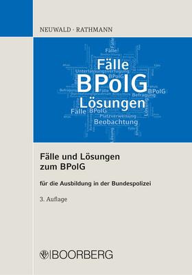 Neuwald / Rathmann | Fälle und Lösungen zum BPolG | E-Book | sack.de