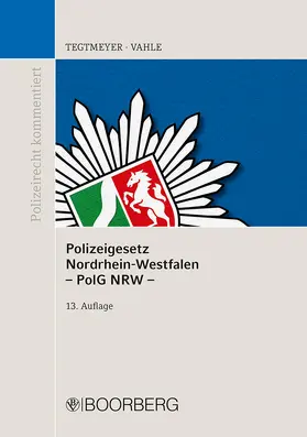 Tegtmeyer / Vahle / Blum | Polizeigesetz Nordrhein-Westfalen (PolG NRW) | Buch | 978-3-415-07237-4 | sack.de