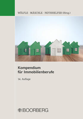 Wölfle / Mäschle / Nothhelfer | Kompendium für Immobilienberufe | Buch | 978-3-415-07275-6 | sack.de