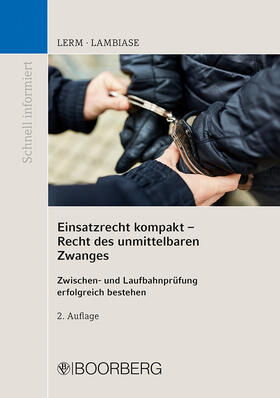 Lerm / Lambiase | Einsatzrecht kompakt - Recht des unmittelbaren Zwanges | Buch | 978-3-415-07277-0 | sack.de