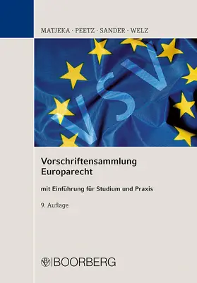 Matjeka / Peetz / Sander |  Vorschriftensammlung Europarecht | Buch |  Sack Fachmedien
