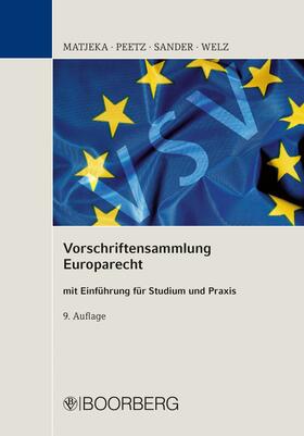 Matjeka / Peetz / Sander | Vorschriftensammlung Europarecht | E-Book | sack.de