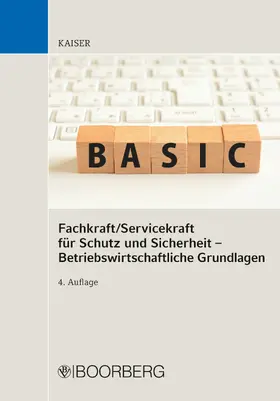 Kaiser |  Fachkraft/Servicekraft für Schutz und Sicherheit - Betriebswirtschaftliche Grundlagen | eBook | Sack Fachmedien