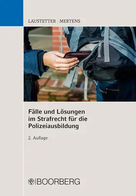Laustetter / Mertens |  Fälle und Lösungen im Strafrecht für die Polizeiausbildung | Buch |  Sack Fachmedien
