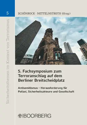 Schönrock / Nettelnstroth |  5. Fachsymposium zum Terroranschlag auf dem Berliner Breitscheidplatz | eBook | Sack Fachmedien