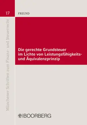 Freund |  Die gerechte Grundsteuer im Lichte von Leistungsfähigkeits- und Äquivalenzprinzip | eBook | Sack Fachmedien