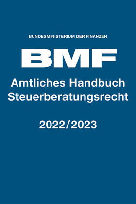 Bundesministerium der Finanzen | Amtliches Handbuch Steuerberatungsrecht 2022/2023 | Buch | 978-3-415-07390-6 | sack.de