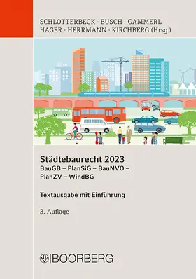 Schlotterbeck / Busch / Gammerl | Städtebaurecht 2023 | Buch | 978-3-415-07409-5 | sack.de