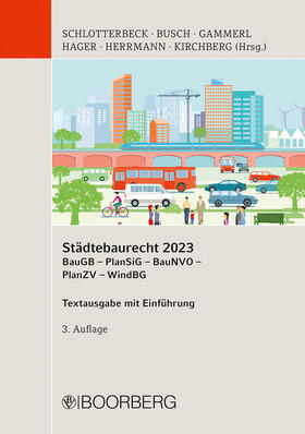 Schlotterbeck / Busch / Gammerl | Städtebaurecht 2023 | Buch | 978-3-415-07409-5 | sack.de