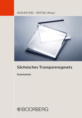 Dahlke-Piel / Mittag / Bäßler | Sächsisches Transparenzgesetz | Buch | 978-3-415-07411-8 | sack.de