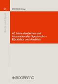 Steiner |  40 Jahre deutsches und internationales Sportrecht - Rückblick und Ausblick | eBook | Sack Fachmedien