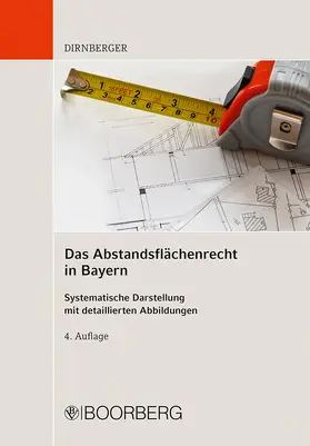 Dirnberger | Das Abstandsflächenrecht in Bayern | Buch | 978-3-415-07458-3 | sack.de