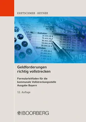 Kretschmer / Heyner | Geldforderungen richtig vollstrecken | Buch | 978-3-415-07472-9 | www.sack.de