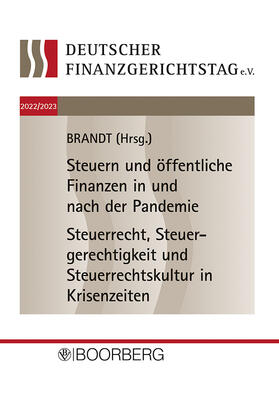 Brandt | Tagungsband 18. und 19. Deutscher Finanzgerichtstag 2022/2023 | Buch | 978-3-415-07521-4 | sack.de